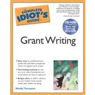 Complete Idiot's Guide to Grant Writing