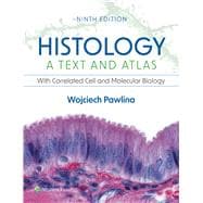 Histology: A Text and Atlas With Correlated Cell and Molecular Biology