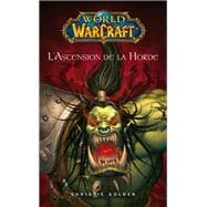 World of Warcraft - L'ascension de la horde
