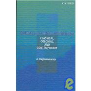 Debates in Indian Philosophy Classical, Colonial, and Contemporary