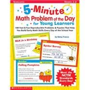 5-Minute Math Problem of the Day For Young Learners 180 Fast & Fun Reproducible Problems & Puzzles that Help You Build Early Math Skills Every Day of the School Year