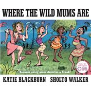 Where the Wild Mums Are