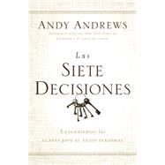 Las siete decisiones / The Seven Decisions