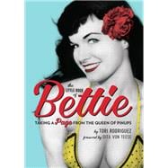 The Little Book of Bettie Taking a Page from the Queen of Pinups