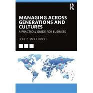 Managing Across Generations and Cultures