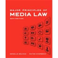 Major Principles of Media Law, 2014 Edition, 2nd Edition