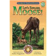 Let's Explore, Moose