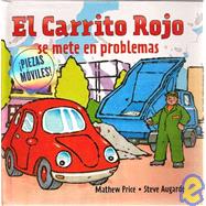 Carrito Rojo se mete en problemas/ Little Red Car Gets into Trouble