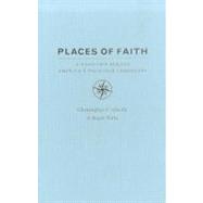 Places of Faith A Road Trip across America's Religious Landscape