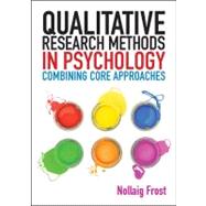 Qualitative Research Methods in Psychology From core to combined approaches