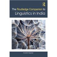 The Routledge Companion to Linguistics in India