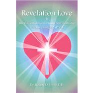 Revelation Love Is the Edification Concerning Spiritual Love in This Changing World