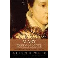 Mary, Queen of Scots, and the Murder of Lord Darnley,9780812971514