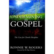 Underimining The Gospel