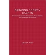 Bringing Society Back In : Grassroots Ecosystem Management, Accountability, and Sustainable Communities