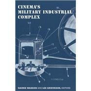 Cinema's Military Industrial Complex