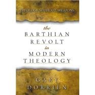 The Barthian Revolt in Modern Theology