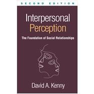 Interpersonal Perception The Foundation of Social Relationships,9781462541515