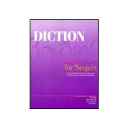 Diction for Singers : A Concise Reference for English, Italian, Latin, German, French, and Spanish Pronunciation