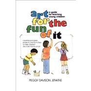 Art for the Fun of It A Guide for Teaching Young Children