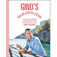 Gino's Italian Coastal Escape A Taste of Italy from the Aeolian Islands to Elba