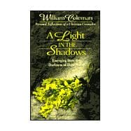 A Light in the Shadows: Emerging from the Darkness of Depression : Personal Reflections of a Counselor