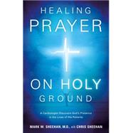 Healing Prayer on Holy Ground