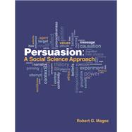 Persuasion: A Social Science Approach