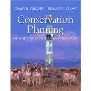 Conservation Planning: Informed Decisions for a Healthier Planet
