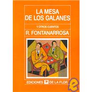 La Mesa De Los Galanes y otros cuentos/ The Table of the Handsome Young Men and Other Stories