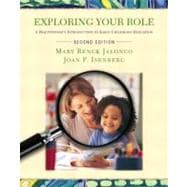 Exploring Your Role : A Practitioner's Introduction to Early Childhood Education