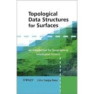 Topological Data Structures for Surfaces An Introduction to Geographical Information Science