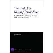 The Cost of a Military Person-Year: A Method For Computing Savings From Force Reductions