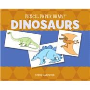 Pencil, Paper, Draw!®: Dinosaurs