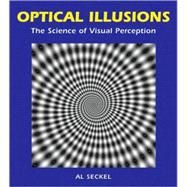 Optical Illusions : The Science of Visual Perception