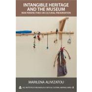 Intangible Heritage and the Museum: New Perspectives on Cultural Preservation