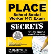 Place School Social Worker 47 Exam Secrets