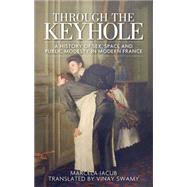 Through the keyhole A history of sex, space and public modesty in modern France