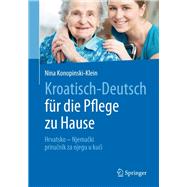 Kroatisch - Deutsch für die Pflege zu Hause,9783662541517