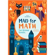 Mad for Math Grade 3-5 The Wizard School