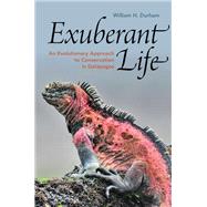 Exuberant Life An Evolutionary Approach to Conservation in Galápagos