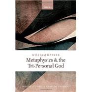 Metaphysics and the Tri-Personal God