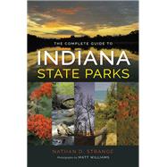 The Complete Guide to Indiana State Parks