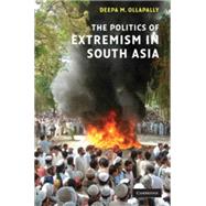 The Politics of Extremism in South Asia
