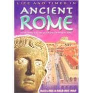 Life and Times in Ancient Rome