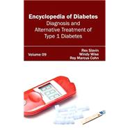 Encyclopedia of Diabetes: Diagnosis and Alternative Treatment of Type 1 Diabetes