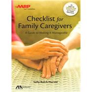 ABA/AARP Checklist for Family Caregivers A Guide to Making it Manageable