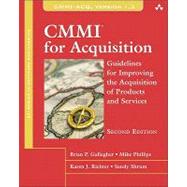 CMMI for Acquisition Guidelines for Improving the Acquisition of Products and Services