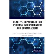 Reactive Separation for Process Intensification and Sustainability