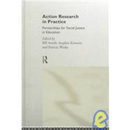 Action Research in Practice: Partnership for Social Justice in Education